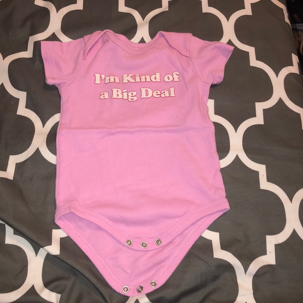 “I’m kind of a big deal” babies onesie.